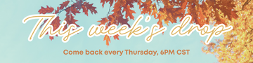 Our Weekly Drop